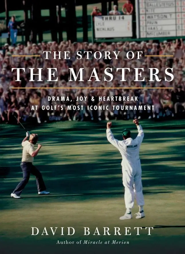 Cover of the book 'The Story of THE MASTERS' by David Barrett, featuring an photograph of a golfer celebrating with the crowd in the background.