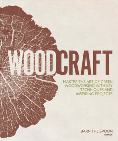 Books on Woodworking Cover of the book 'Woodcraft: Master the Art of Green Woodworking with Key Techniques and Inspiring Projects' featuring a leaf pattern and the title text.