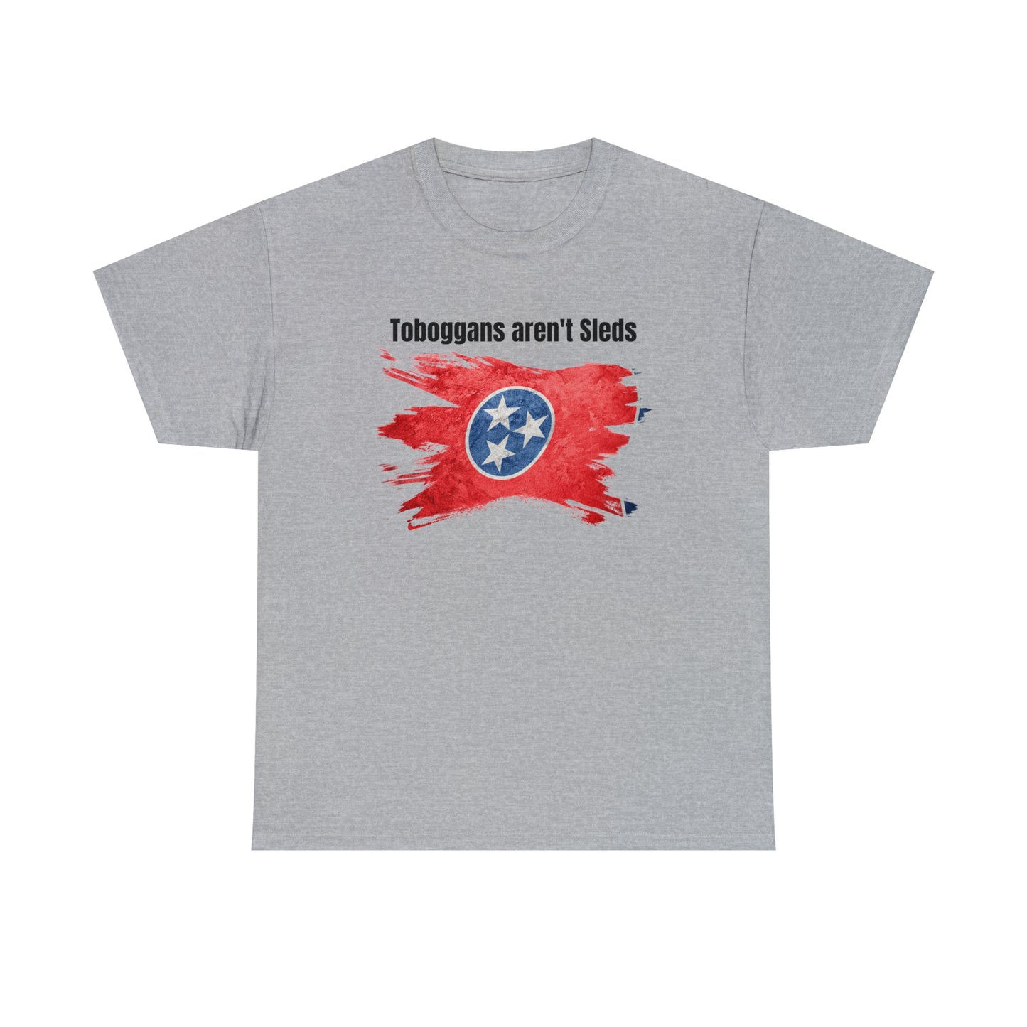 TN Sayings T-Shirt - Toboggans Aren't Sleds