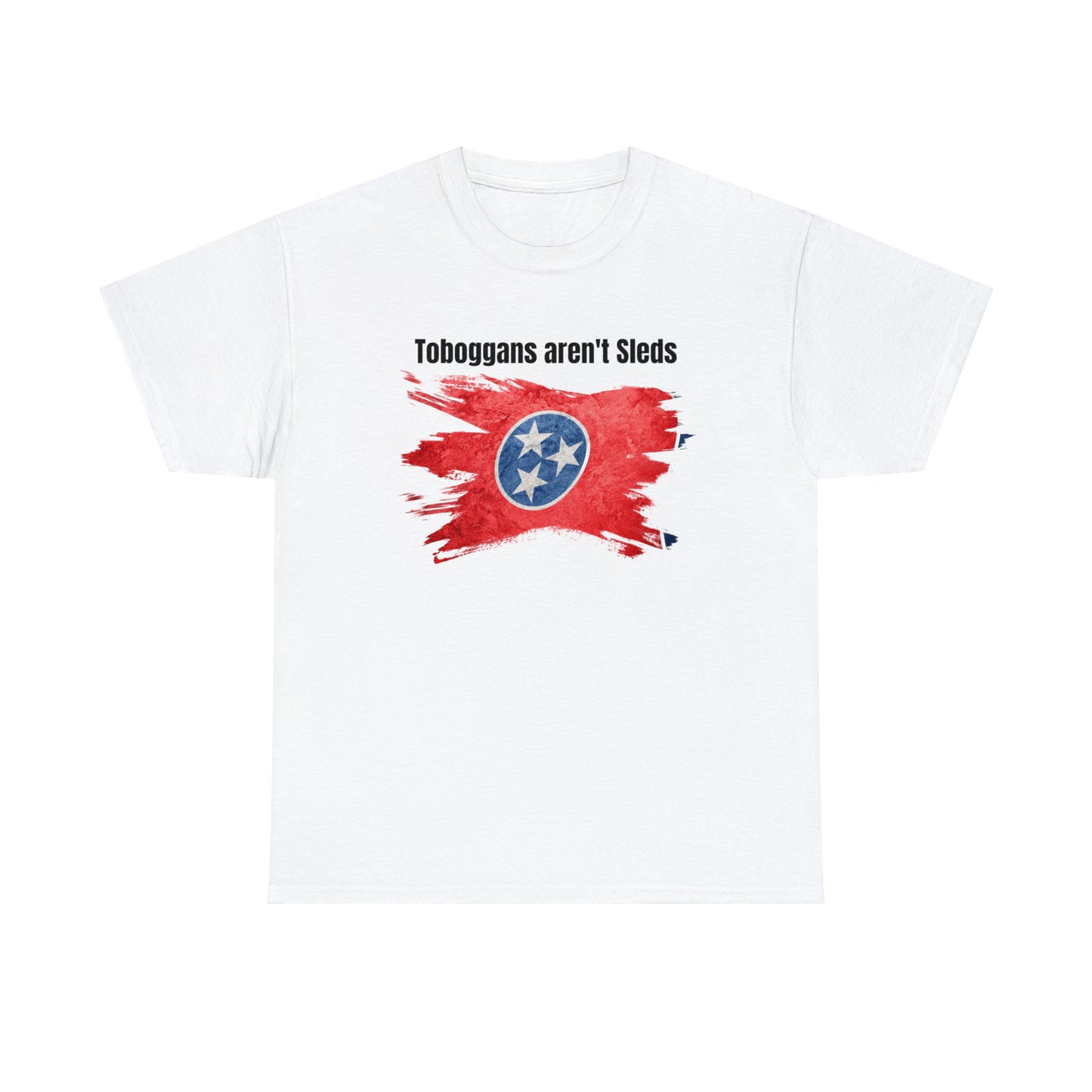 TN Sayings T-Shirt - Toboggans Aren't Sleds