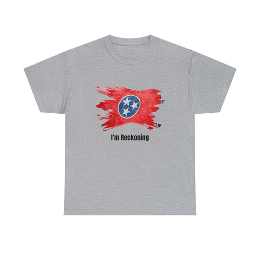 TN Sayings T-Shirt - I'm a Reckoning